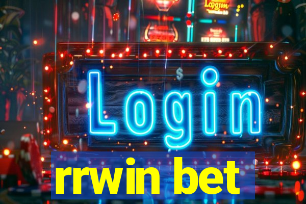 rrwin bet